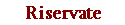 Riservate